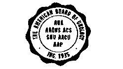 THE AMERICAN BOARD OF UROLOGY INC. 1935AUA AAGUS ACS SUU AACU AAP