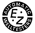 AUTOMATIC E-Z- WELLTESTERS