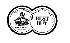 BEST BUY A QUALITY PRODUCT AT A VALUE PRICE SEAL OF QUALITY 