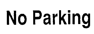 NO PARKING