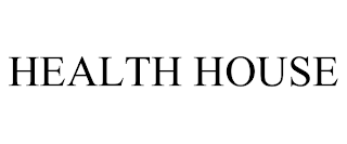 HEALTH HOUSE