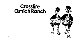 CROSSFIRE OSTRICH RANCH