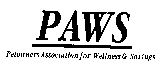 PAWS PETOWNERS ASSOCIATION FOR WELLNESS & SAVINGS