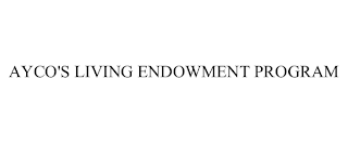 AYCO'S LIVING ENDOWMENT PROGRAM