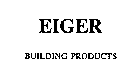 EIGER BUILDING PRODUCTS