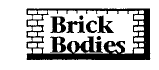 BRICK BODIES