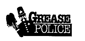 GREASE POLICE