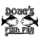 DOUG'S FISH FRY