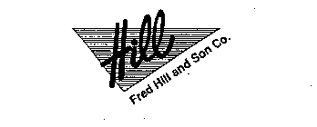 HILL FRED HILL AND SON CO.