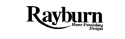 RAYBURN HOME FURNISHING DESIGNS