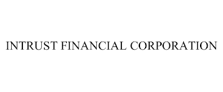 INTRUST FINANCIAL CORPORATION