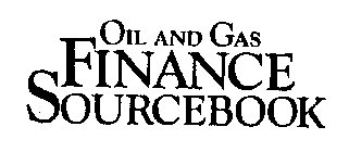 OIL AND GAS FINANCE SOURCEBOOK
