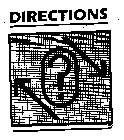 DIRECTIONS ?