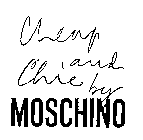 CHEAP AND CHIC BY MOSCHINO