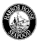 HARBOR HOUSE SEAFOOD