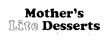MOTHER'S LITE DESSERTS