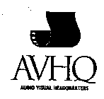 AVHQ AUDIO VISUAL HEADQUARTERS