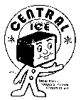 CENTRAL ICE 