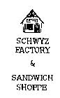 BAKERY SCHWYZ FACTORY & SANDWICH SHOPPE