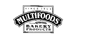 MULTIFOODS BAKERY PRODUCTS SINCE 1892