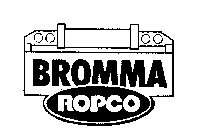 BROMMA ROPCO