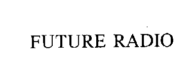 FUTURE RADIO