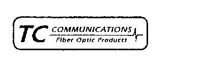 TC COMMUNICATIONS FIBER OPTIC PRODUCTS