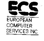 ECS EUROPEAN COMPUTER SERVICES INC