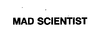 MAD SCIENTIST