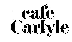 CAFE CARLYLE