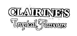 CLAIRINE'S TROPICAL FLAVOURS