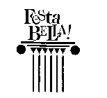 FESTA BELLA!