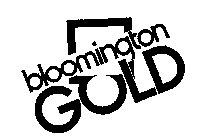 BLOOMINGTON GOLD