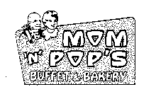 MOM 'N' POP'S BUFFET & BAKERY