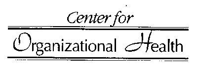 CENTER FOR ORGANIZATIONAL HEALTH