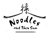 NOODLES AND THEN SUM