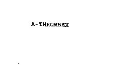 A-THROMBEX
