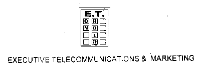 E.T. ON HOLD EXECUTIVE TELECOMMUNICATIONS & MARKETING