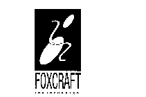 FOXCRAFT INCORPORATED