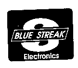 BLUE STREAK ELECTRONICS S