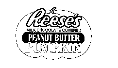 REESE'S MILK CHOCOLATE COVERED PEANUT BUTTER PUMPKIN