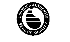LUSTER'S AUTHENTIC SEAL OF QUALITY