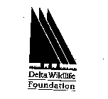 DELTA WILDLIFE FOUNDATION