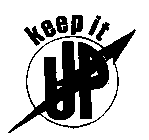 KEEP IT UP