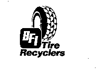 BFI TIRE RECYCLERS