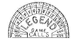 LEGEND GAME CALLS