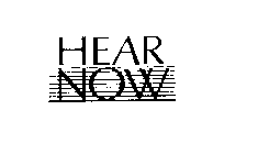HEAR NOW