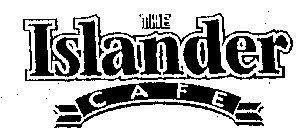THE ISLANDER CAFE