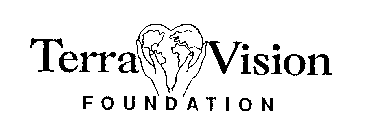 TERRA VISION FOUNDATION