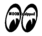 MOON EQUIPPED